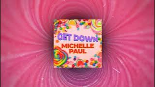 Michelle Paul - Get Down (Guaracha Mx 2023)