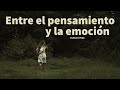 ENTRE EL PENSAMIENTO Y LA EMOCIÓN - Eckhart Tolle