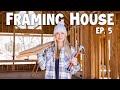 Building a house start to finish  house framing begins ep 5