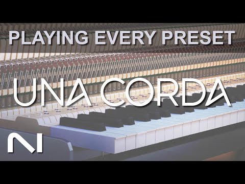 Playing Every Una Corda Preset - Native Instruments Demo #komplete14  #unacorda #nativeinstruments