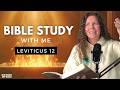 Leviticus 12 | Why God Makes You Wait [Bible Study WITH Me]
