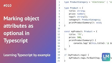 Marking object attributes as optional in Typescript: Learning Typescript by example #010