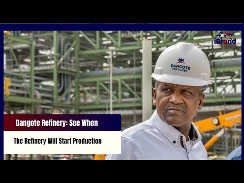 Dangote Refinery: See When The Refinery Will Start Production