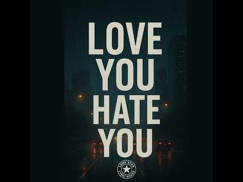 Love You Hate You