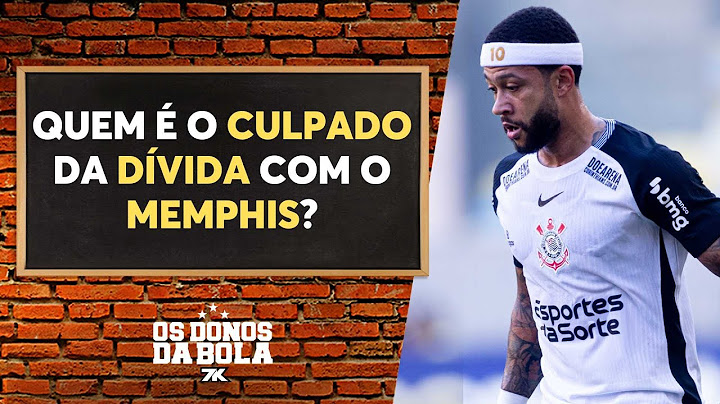 Debate Donos: Quem é o culpado pela dívida do Corinthians com Memphis Depay?