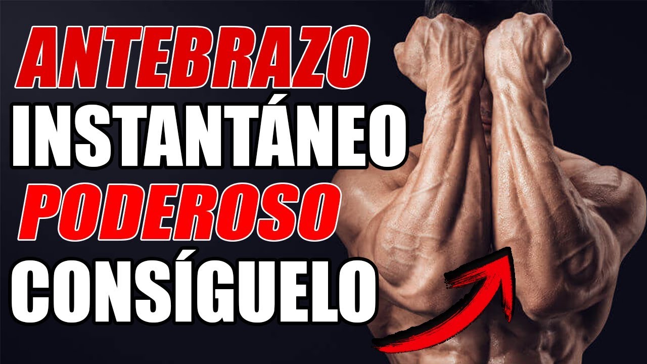 Como hacer crecer los antebrazos