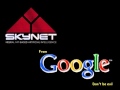 Capture de la vidéo Skynet, From Google