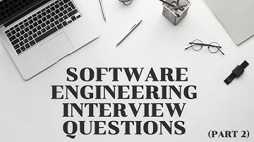 SOFTWARE ENGINEERING INTERVIEW QUESTIONS AND ANSWERS PART 2