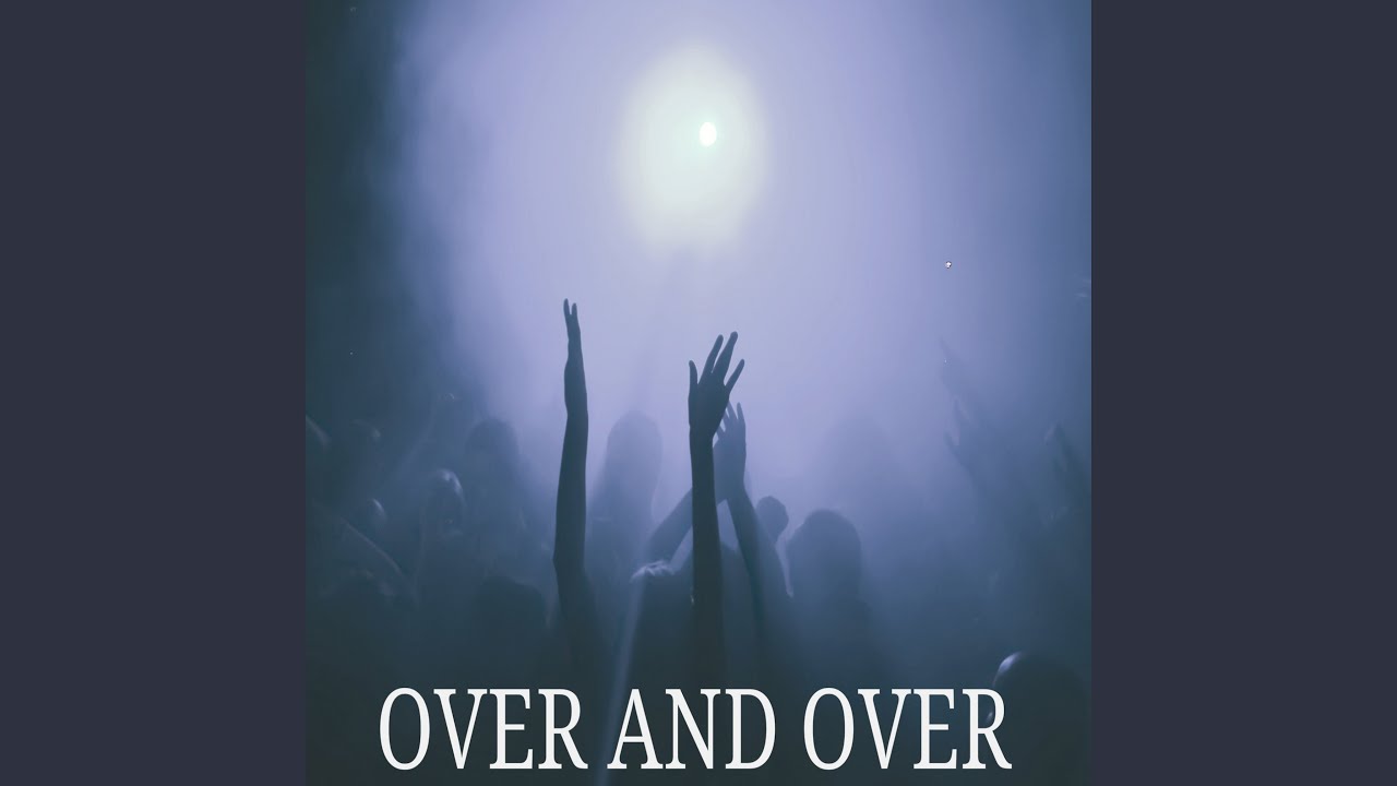 Watch Over and Over on YouTube Watch Over and Over on YouTube