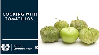 Cooking with Tomatillos