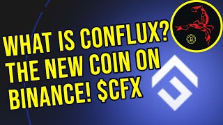 What is Conflux The New Coin On Binance! $CFX