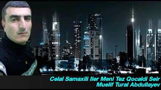 Celal Samaxili Seir İler Meni Tez Qocaldi