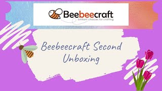 Second BeeBeeCraft Haul Unboxing Art and Crafting Supplies