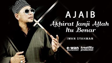 Terbaru 2020 | AJAIB (Akhirat Janji Allah Itu Benar) | Iwan Syahman (Official Music Video)