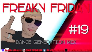 FREAKY FRIDAY / DANCE GENERATION MIX #19 / KLUBOWY MIX