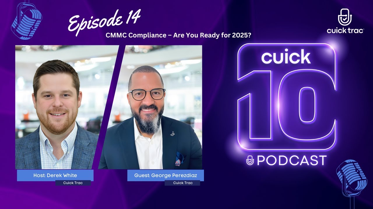 Cuick 10 Podcast | Season 1 | Episode 14 | CMMC Compliance – Are You ...