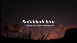 Salahkah kita - Robinhood feat.Asmirandah (Lyrics)