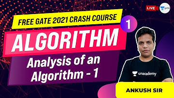 Analysis of an Algorithm -1 | Crash Cousre (Algorithm) | Ankush Saklecha