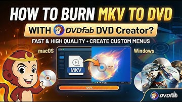 How to Burn MKV to DVD with DVDFab DVD Creator?
