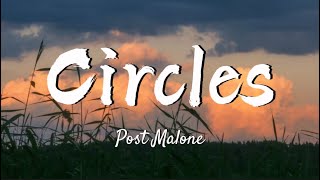 Post Malone - Circles | (Lyrics)