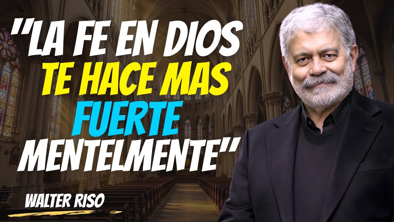 Cómo la Fe en Dios Te Hace Mentalmente Más Fuerte | WALTER RISO