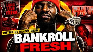 The Real Story Behind Bankroll Fresh's Suspect Never Getting Jail Time