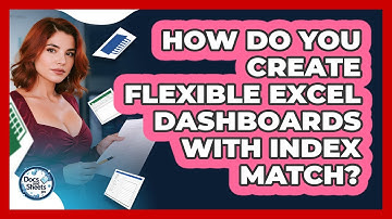 How Do You Create Flexible Excel Dashboards With INDEX MATCH? - Docs and Sheets Pro