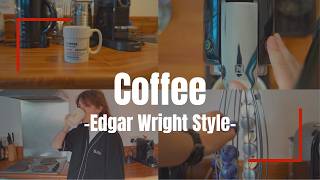 Coffee - Edgar Wright Style