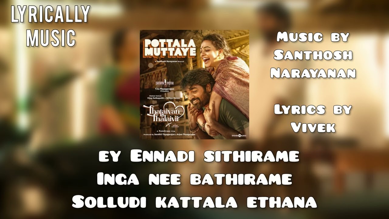Pottala Muttaye - Santhosh Narayanan, Sublahshini | VJS | Nithiya | Thalaivan Thalaivii |