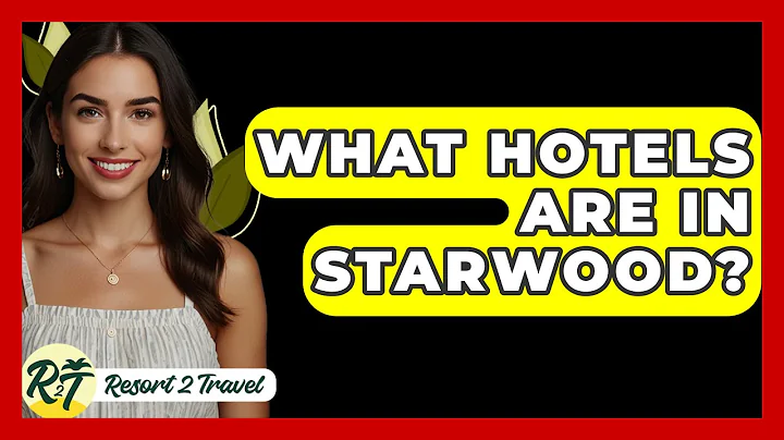 What Hotels Are In Starwood? - Resort 2 Travel