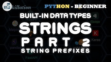 Python for Beginners - 05 | Built-in Data Types | [Strings - Part 2 - Prefixes]