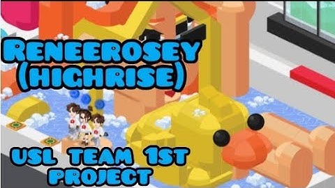 Highrise Virtual World | USL Team Build 1st Project [Behind the Scene]