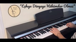 Eşkıya Dünyaya Hükümdar Olmaz - Piyano Cover