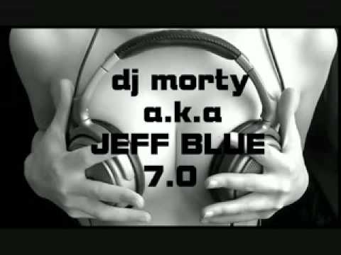DJ Morty aka Jeff Blue 7.0 (PARTE 2 DE 8)