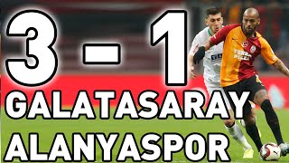Galatasaray Alanyaspor Maç Özeti (3-1)
