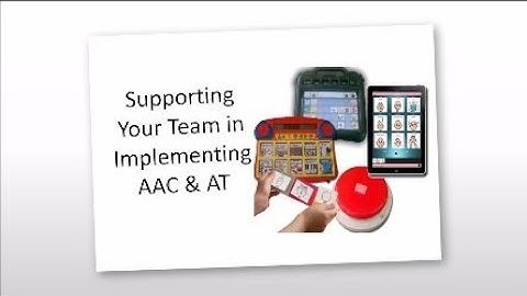 Supporting Your Team in Implementing AAC and AT