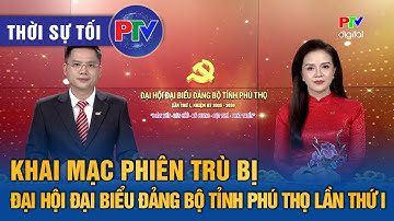 Thời sự Phú Thọ tối 29/9/2025 | Phiên trù bị Đại hội Đại biểu Đảng bộ tỉnh Phú Thọ lần thứ I