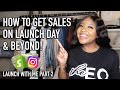 HOW TO SALES ON LAUNCH DAY + WHAT TO POST BEFORE LAUNCH DAY | TROYIA MONAY