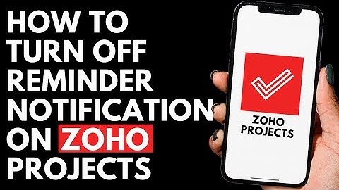 How To Turn Off Reminder Notification on Zoho Projects