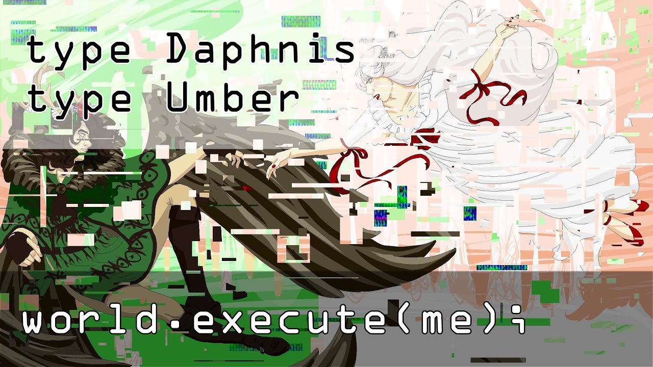 【Umber & Daphnis】world.execute(me);【Cover Song】