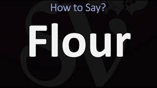 How to Pronounce Flour? (CORRECTLY)