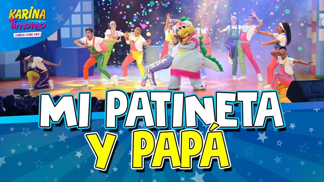 Mi patineta y papá - KARINA Y TIMOTEO - (¡Niños otra vez! - Teatro Canout) #KarinayTimoteo #niños