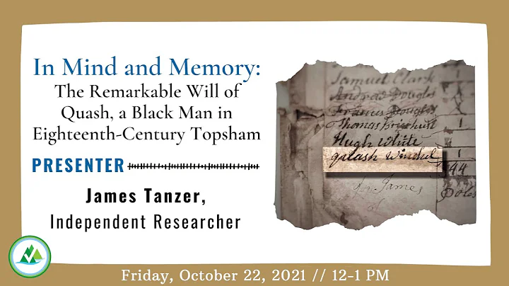 Lunch & Learn: In Mind and Memory | the Remarkable Will of Quash, a Black Man in 18 Century Topsham