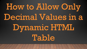 How to Allow Only Decimal Values in a Dynamic HTML Table