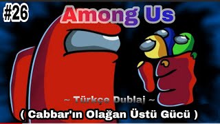 Cabbarin Olağan Üstü Gücü Among Us Animasyonu - Türkçe Dublaj