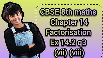 Exercise 14.2 q3 (vii) (viii) Chapter 14 Factorisation class 8 math NCERT Syllabus in English