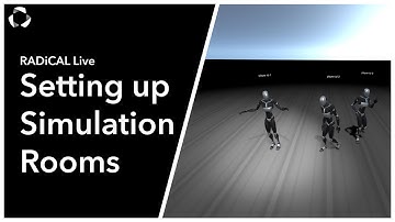Introduction to RADiCAL Live - Setting up Simulation Rooms