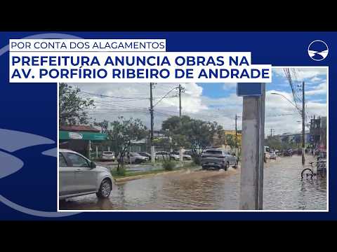 Por conta dos alagamentos, Prefeitura anuncia obras na Av. Porfírio Ribeiro de Andrade
