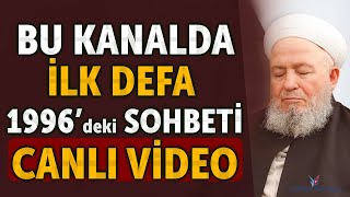 İlk Defa Bu Kanalda Mahmud Efendi Hazretlerinin Canlı Sohbeti Ünnet 