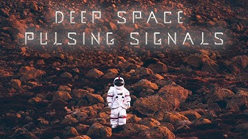 Deep Space Pulsing Signals | Background Music For Film & Video Games